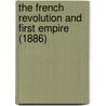 The French Revolution And First Empire (1886) door William O'Connor Morris