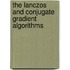 The Lanczos And Conjugate Gradient Algorithms