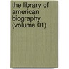 The Library Of American Biography (Volume 01) by Jared Sparks