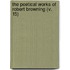 The Poetical Works Of Robert Browning (V. 15)