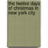 The Twelve Days of Christmas in New York City