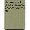 The Works Of James Fenimore Cooper (Volume 9) door James Fennimore Cooper