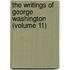 The Writings Of George Washington (Volume 11)