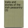 Traits And Stories Of The Irish Peasantry (3) door William Carleton