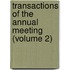 Transactions of the Annual Meeting (Volume 2)