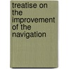Treatise On The Improvement Of The Navigation door William Alexander Brooks