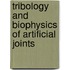 Tribology and Biophysics of Artificial Joints