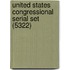 United States Congressional Serial Set (5322)