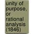Unity Of Purpose, Or Rational Analysis (1846)