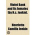 Violet Bank And Its Inmates [By H.C. Jenkin].