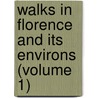 Walks In Florence And Its Environs (Volume 1) door Susan Horner