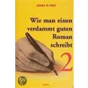 Wie man einen verdammt guten Roman schreibt 2 door James N. Frey