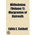 Wilhelmina (Volume 1); Margravine of Baireuth