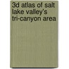 3D Atlas of Salt Lake Valley's Tri-Canyon Area door Steven L. Richardson