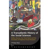 A Transatlantic History Of The Social Sciences door Christian Fleck