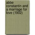 Abbe Constantin And A Marriage For Love (1902)
