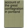 Account Of The Great Conflagration In Portland by John Neal
