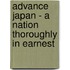 Advance Japan - A Nation Thoroughly In Earnest