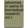Advances in Swine in Biomedical Research Vol.1 by Mike E. Tumbleson