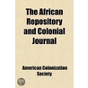 African Repository And Colonial Journal (1830) by American Colonization Society