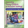 Assessing Young Children In Inclusive Settings door Kristie Pretti-Frontczak