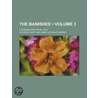 Banished (Volume 3); A Swabian Historical Tale door Wilhelm Hauff