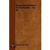 Biographical History Massachusetts - Vol. Iii. door Samuel Atkins Elliot