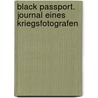 Black Passport. Journal eines Kriegsfotografen door Onbekend