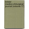 Bristol Medico-Chirurgical Journal (Volume 17) door Bristol Medico-Chirurgical Society