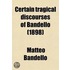 Certain Tragical Discourses Of Bandello (1898)