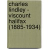 Charles Lindley - Viscount Halifax (1885-1934) by John Gibson Lockhart