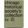 Chicago Historical Society's Collection (V. 2) by Chicago Historical Society
