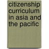 Citizenship Curriculum In Asia And The Pacific door Lee Grossman
