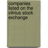 Companies Listed on the Vilnius Stock Exchange by Not Available