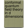 Conformal Quantum Field Theory In D Dimensions door P.N. Lebedev