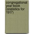 Congregational Year-Book (Statistics for 1917)