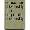 Consumer Citizenship und Corporate Citizenship door Veronika Kneip