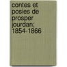 Contes Et Posies de Prosper Jourdan; 1854-1866 door Prosper Jourdan