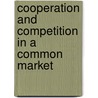 Cooperation and Competition in a Common Market door Jaime Behar