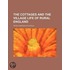 Cottages and the Village Life of Rural England