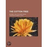 Cotton-Tree; Or, Emily, the Little West Indian door Theodora Elizabeth Lynch