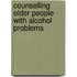 Counselling Older People With Alcohol Problems