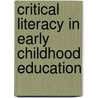 Critical Literacy in Early Childhood Education door Elizabeth P. Quintero
