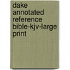 Dake Annotated Reference Bible-kjv-large Print by Unknown