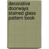 Decorative Doorways Stained Glass Pattern Book door Carolyn Relei