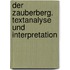 Der Zauberberg. Textanalyse und Interpretation