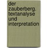 Der Zauberberg. Textanalyse und Interpretation door Thomas Mann