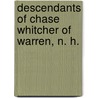 Descendants Of Chase Whitcher Of Warren, N. H. by William Frederick Whitcher