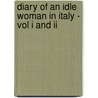 Diary Of An Idle Woman In Italy - Vol I And Ii door Frances Elliot
