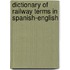Dictionary of Railway Terms in Spanish-English